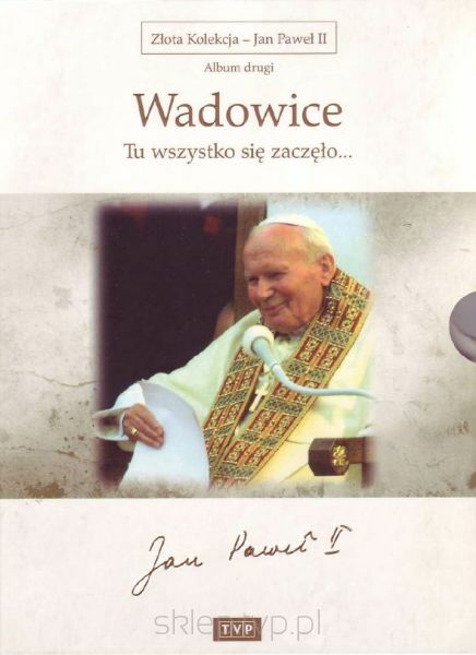 Złota Kolekcja - Jan Paweł II - Album 2 Wadowice