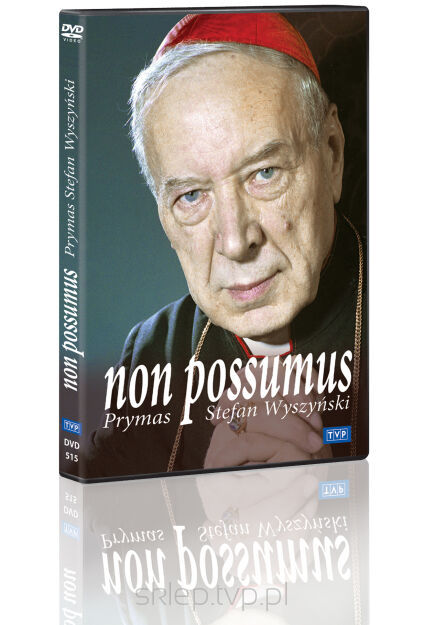 Non possumus. Prymas Stefan Wyszyński