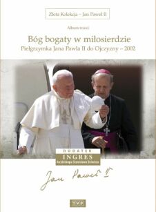 Złota Kolekcja -Jan Paweł II - Album 3 Bóg bogaty w miłosierdzie