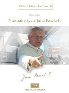 Złota Kolekcja - Jan Paweł II - Album 7 Nieznane życie Jana Pawła II